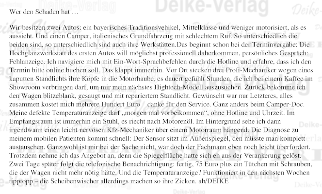 Wer den Schaden hat ...